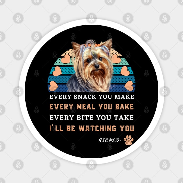 Every snack you make Magnet by Energized Designs